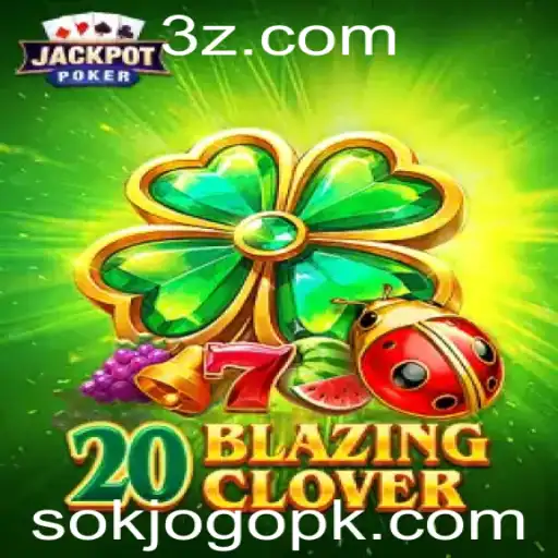 Descubra o Fascinante Mundo de 20BlazingClover